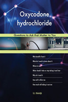 Oxycodone hydrochloride 578 Questions to Ask that Matter to You