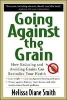 Going Against the Grain: How Reducing and Avoiding Grains Can Revitalize Your Health