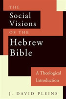 Social Visions of the Hebrew Bible