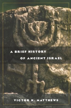 Brief History of Ancient Israel