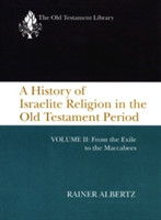 History of Israelite Religion in the Old Testament Period, Volume II