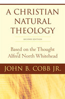 Christian Natural Theology, Second Edition