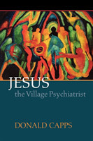 Jesus the Village Psychiatrist