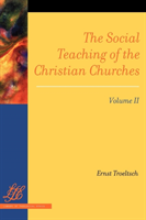Social Teaching of the Christian Churches, Volume II