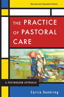 Practice of Pastoral Care, Revised and Expanded Edition