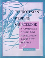 Protestant Wedding Sourcebook