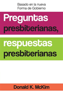 Presbyterian Questions, Presbyterian Answers, Spanish Edition