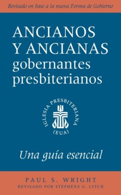 Presbyterian Ruling Elder, Updated Spanish Edition