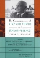 The Correspondence of Sigmund Freud and Sándor Ferenczi