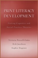 Print Literacy Development Uniting Cognitive and Social Practice Theories