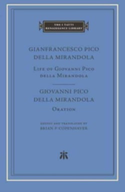 Life of Giovanni Pico della Mirandola. Oration