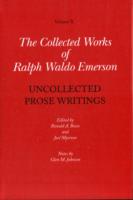 Collected Works of Ralph Waldo Emerson