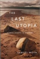 The Last Utopia Human Rights in History