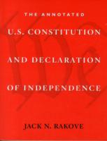 Annotated U.S. Constitution and Declaration of Independence