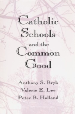 Catholic Schools and the Common Good