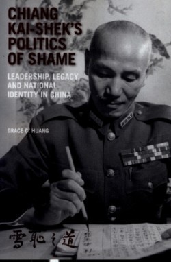 Chiang Kai-shek’s Politics of Shame