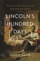 Lincoln’s Hundred Days