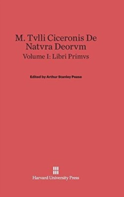 M. Tvlli Ciceronis De natvra deorvm, Volume I, Liber primvs