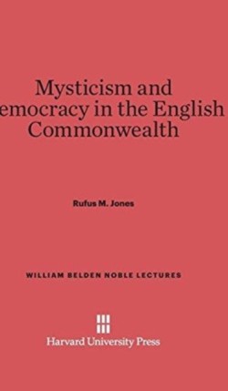 Mysticism and Democracy in the English Commonwealth