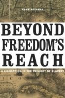 Beyond Freedom’s Reach