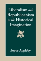 Liberalism and Republicanism in the Historical Imagination
