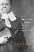 Evangelical Origins of the Living Constitution