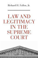 Law and Legitimacy in the Supreme Court