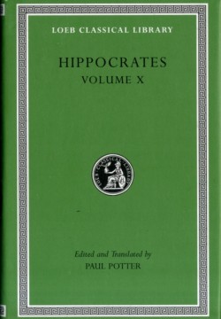 Hippocrates, Vol. X : Generation. Nature of the Child. Diseases 4. Nature of Women and Barrenness