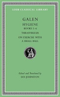 Hygiene, Volume II Books 5-6. Thrasybulus. on Exercise with a Small Ball