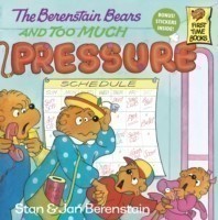 Berenstain Bears and Too Much Pressure