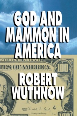 God And Mammon In America