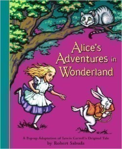 Alice's Adventures in Wonderland: Pop-up Book