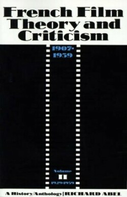 French Film Theory and Criticism, Volume 2