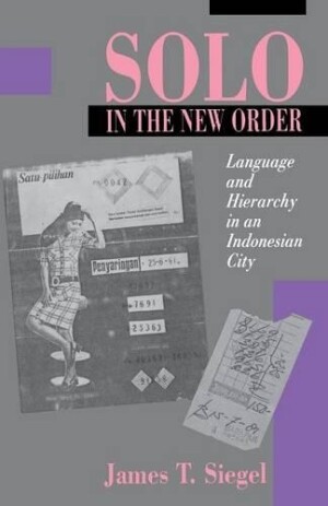 Solo in the New Order Language and Hierarchy in an Indonesian City