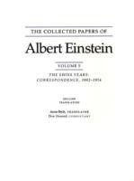 Collected Papers of Albert Einstein, Volume 5: The Swiss Years: Correspondence, 1902-1914