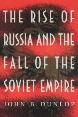 Rise of Russia and the Fall of the Soviet Empire