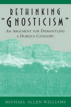 Rethinking Gnosticism