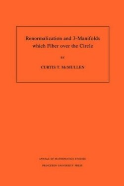 Renormalization and 3-Manifolds Which Fiber over the Circle (AM-142), Volume 142