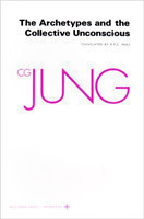 Collected Works of C.G. Jung: Archetypes and the Collective Unconscious