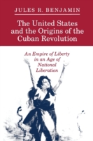 United States and the Origins of the Cuban Revolution