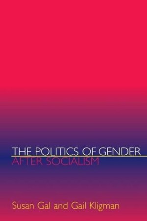 Politics of Gender after Socialism