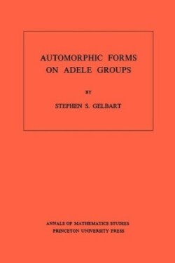 Automorphic Forms on Adele Groups. (AM-83), Volume 83