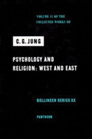 Collected Works of C.G. Jung : Psychology and Religion: West and East