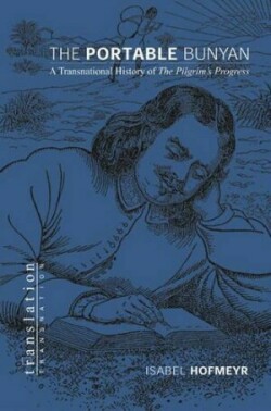 Portable Bunyan A Transnational History of The Pilgrim's Progress