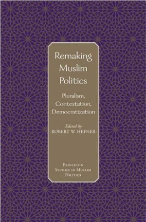 Remaking Muslim Politics