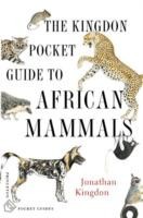 Kingdon Pocket Guide to African Mammals