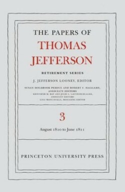 Papers of Thomas Jefferson, Retirement Series, Volume 3