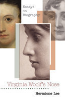 Virginia Woolf's Nose Essays on Biography