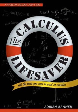 The Calculus Lifesaver All the Tools You Need to Excel at Calculus