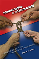 Mathematics and Democracy Designing Better Voting and Fair-Division Procedures